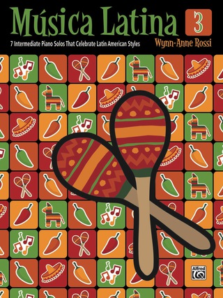 Cover image: Música Latina, Book 3: 7 Intermediate Piano Solos That Celebrate Latin American Styles 1st edition 9780739090862