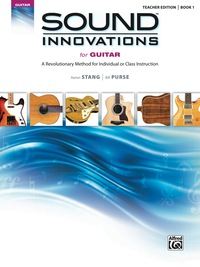 Cover image: Sound Innovations for Guitar, Teacher Edition Book 1: A Revolutionary Guitar Method for Individual or Class Instruction 1st edition 9780739090435