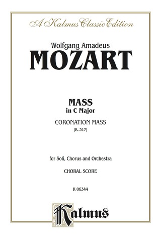 Cover image: Mass in C Major (Coronation Mass, K. 317): SATB with SATB Soli Choral Worship Cantata 1st edition 9786769243834