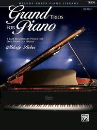 Cover image: Grand Trios for Piano, Book 3: 4 Late Elementary Pieces for One Piano, Six Hands 1st edition 9780739079348