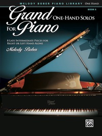 Cover image: Grand One-Hand Solos for Piano, Book 6: 8 Late Intermediate Pieces for Right or Left Hand Alone 1st edition 9780739092774