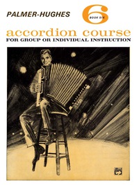 Cover image: Palmer-Hughes Accordion Course - Book 6 1st edition 9780739094570