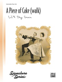 Cover image: A Piece of Cake (walk): Intermediate Piano Solo 1st edition 9780739097298