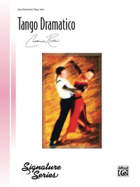 Cover image: Tango Dramatico: Late Elementary Piano Solo 1st edition 9780739087114