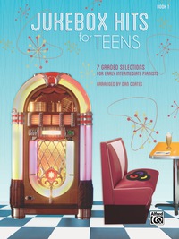 Cover image: Jukebox Hits for Teens, Book 1: 7 Graded Selections for Early Intermediate Pianists 1st edition 9781470634520