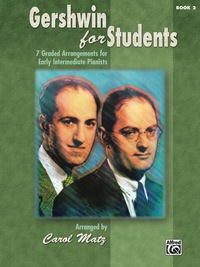 Cover image: Gershwin for Students, Book 2: 7 Graded Arrangements for Early Intermediate Pianists 1st edition 9780739079584