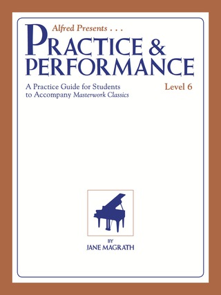 Cover image: Masterwork Practice & Performance, Level 6: For Late Intermediate Piano 1st edition 9780739099322
