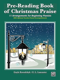Cover image: Pre-Reading Book of Christmas Praise: 11 Arrangements for Beginning (Early Elementary) Pianists 1st edition 9781470633547