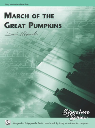 Cover image: March of the Great Pumpkins: Early Intermediate Piano Solo 1st edition 9781470637613