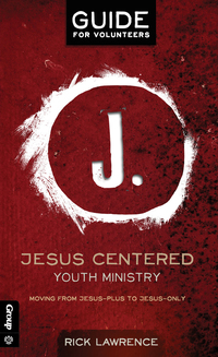 Cover image: Jesus Centered  Youth Ministry: Guide for Volunteers