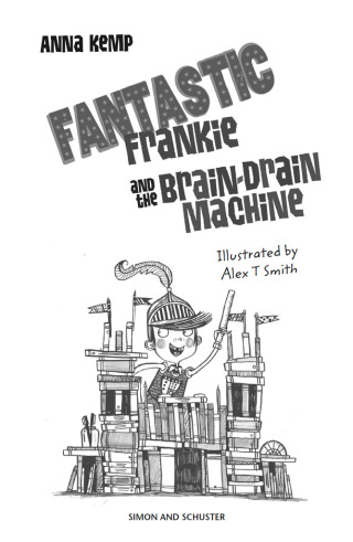 Cover image: Fantastic Frankie and the Brain-Drain Machine 9781847389367