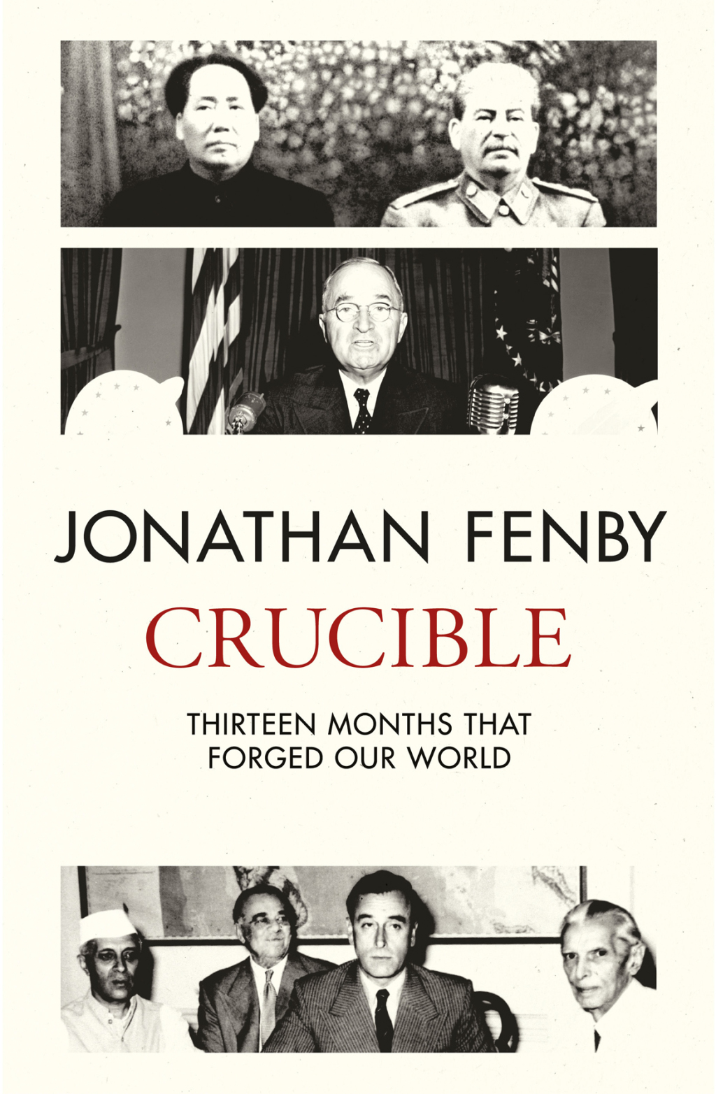 Crucible Thirteen Months that Forged Our World