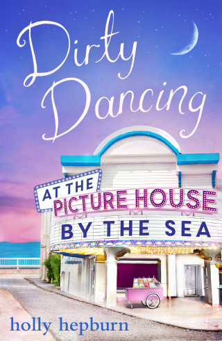 Cover image: Dirty Dancing at the Picture House by the Sea