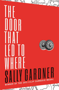 Cover image: The Door That Led to Where 9781471401114