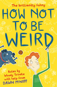 Omslagafbeelding: How Not to Be Weird 9781471403736