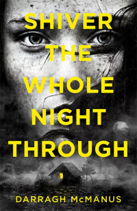 Cover image: Shiver The Whole Night Through 9781471404092