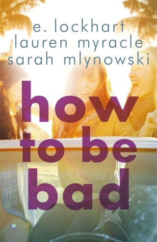 Omslagafbeelding: How to Be Bad 9781471404849