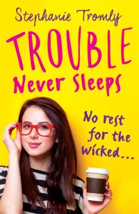 Cover image: Trouble Never Sleeps 9781471406416