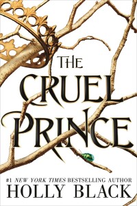 Cover image: The Cruel Prince (The Folk of the Air) 9781471406454