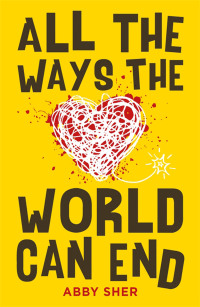 Titelbild: All the Ways the World Can End 9781471406546