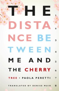 Cover image: The Distance Between Me and the Cherry Tree 9781471408069