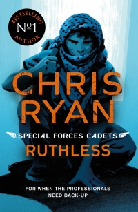 Cover image: Special Forces Cadets 4: Ruthless 9781471409103