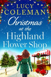 Cover image: Christmas at the Highland Flower Shop 9781471411915