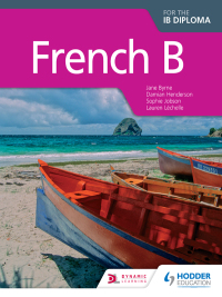 Cover image: French B for the IB Diploma Student Book 9781471804205