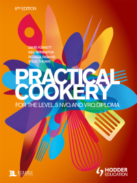 Cover image: Practical Cookery for the Level 3 NVQ and VRQ Diploma, 6th edition 6th edition 9781471806698