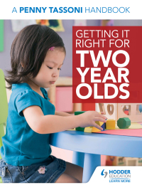 Cover image: Getting It Right for Two Year Olds: A Penny Tassoni Handbook 9781471808012