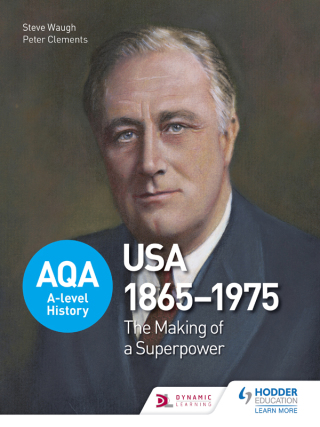 Cover image: AQA A-level History: The Making of a Superpower: USA 1865-1975 9781471837555