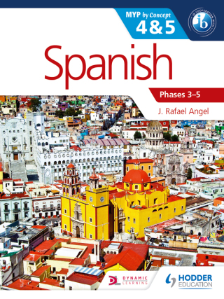 Cover image: Spanish for the IB MYP 4 & 5 (Phases 3-5) 9781471841897