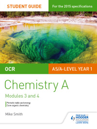 Cover image: OCR AS/A Level Chemistry A Student Guide: Modules 3 and 4 9781471844003