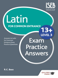 Cover image: Latin for Common Entrance 13  Exam Practice Answers Level 3 9781471853333