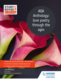 Cover image: Study and Revise for AS/A-level: AQA Anthology: love poetry through the ages 9781471853845