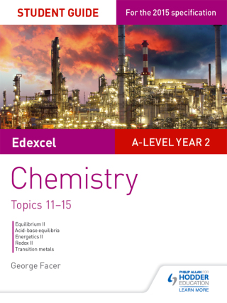 Cover image: Edexcel A-level Year 2 Chemistry Student Guide: Topics 11-15 9781471858437