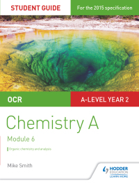 Cover image: OCR A Level Year 2 Chemistry A Student Guide: Module 6 9781471859335