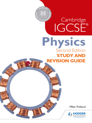 Cover image: Cambridge IGCSE Physics Study and Revision Guide 2nd edition 2nd edition 9781471859687