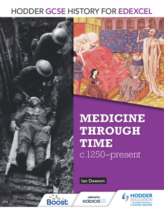 Cover image: Hodder GCSE History for Edexcel: Medicine Through Time, c1250–Present 9781471861376