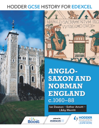 Cover image: Hodder GCSE History for Edexcel: Anglo-Saxon and Norman England, c1060–88 9781471861765