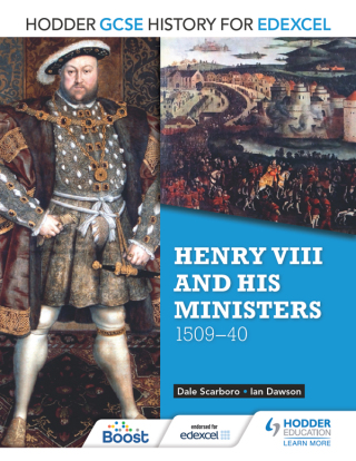 Cover image: Hodder GCSE History for Edexcel: Henry VIII and his ministers, 1509–40 9781471861796