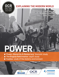 Cover image: OCR GCSE History Explaining the Modern World: Power, Reformation and the Historic Environment 9781471862861