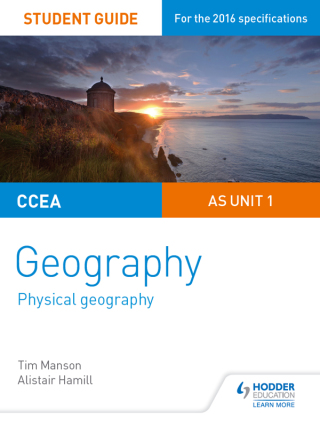 Cover image: CCEA AS Unit 1 Geography Student Guide 1: Physical Geography 9781471863097