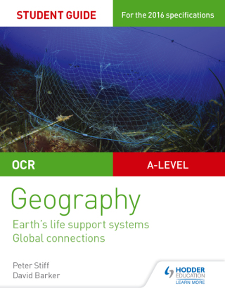 Cover image: OCR AS/A-level Geography Student Guide 2: Earth's Life Support Systems; Global Connections 9781471864018