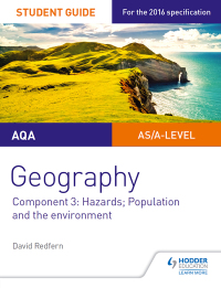 Cover image: AQA A-level Geography Student Guide 3: Hazards; Population and the Environment 9781471864186