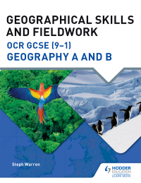 Cover image: Geographical Skills and Fieldwork for OCR GCSE (9–1) Geography A and B 9781471865978