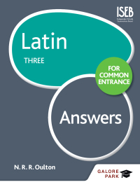 Cover image: Latin for Common Entrance Three Answers 9781471867484