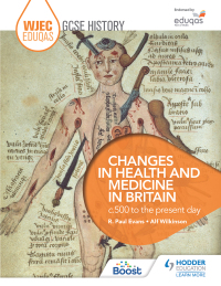 Cover image: WJEC Eduqas GCSE History: Changes in Health and Medicine in Britain, c.500 to the present day 9781471868184