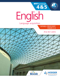 Cover image: English for the IB MYP 4 & 5 (Capable–Proficient/Phases 3-4, 5-6 9781471868450