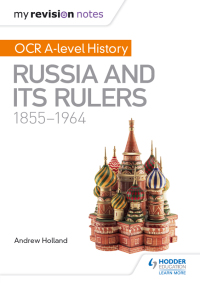 Cover image: My Revision Notes: OCR A-level History: Russia and its Rulers 1855-1964 9781471875922